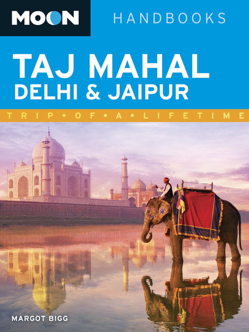 Title details for Moon Taj Mahal, Delhi & Jaipur by Margot Bigg - Wait list